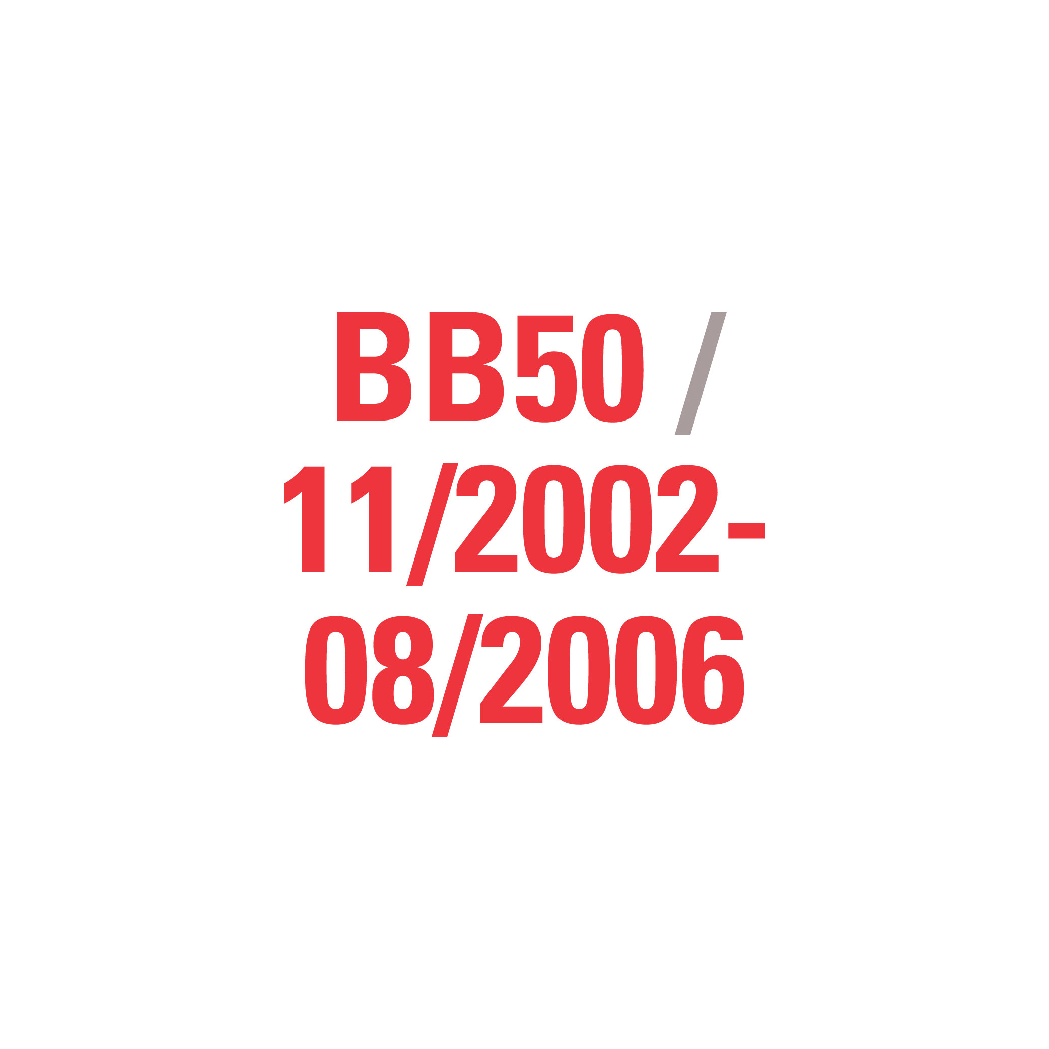 BB50 11/2002-08/2006